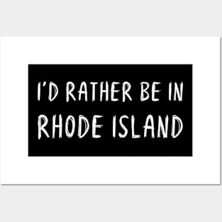 Funny 'I'D RATHER BE IN RHODE ISLAND' white scribbled scratchy handwritten text Posters and Art